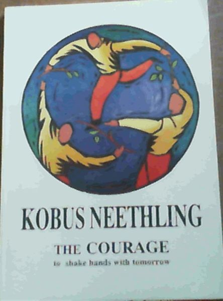 The Courage to Shake Hands With Tomorrow