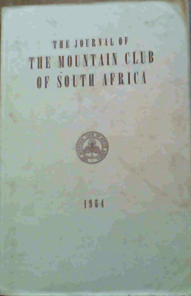 The Journal of The Mountain Club of South Africa 1964