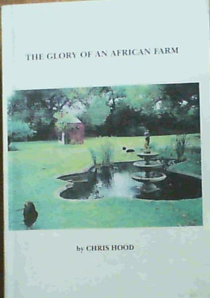 The Glory of an African Farm