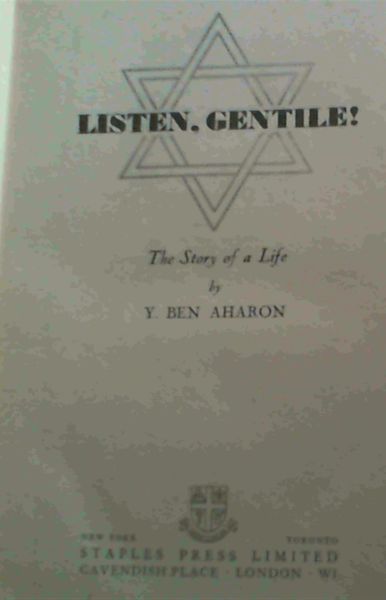 Listen, Gentile ! The Story of a Life