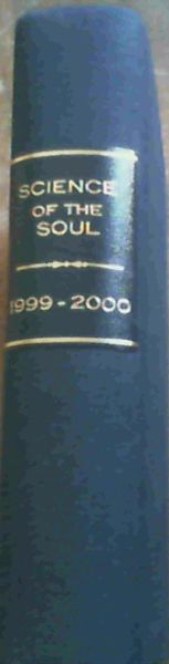 Science of the Soul 1999 - 2000