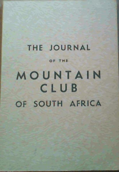 The Journal of the Mountain Club of South Africa Number 47 for the Year 1944