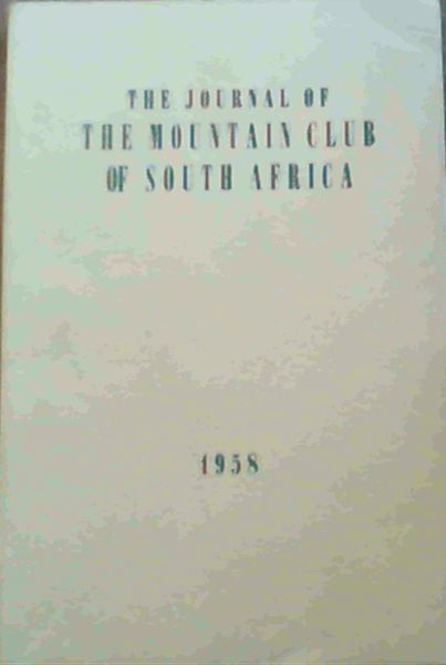 The Journal of the Mountain Club of South Africa Number 61 for the Year 1958