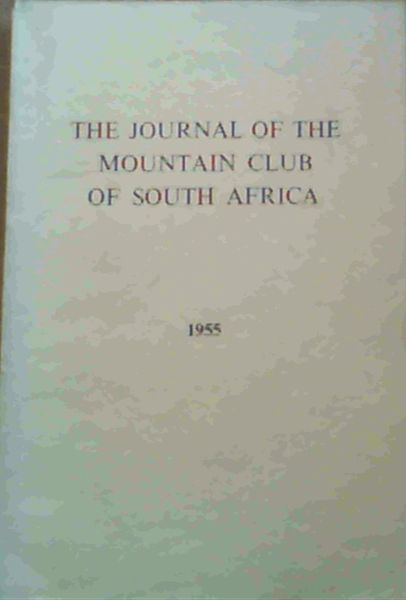 The Journal of the Mountain Club of South Africa Number 58 for the Year 1955