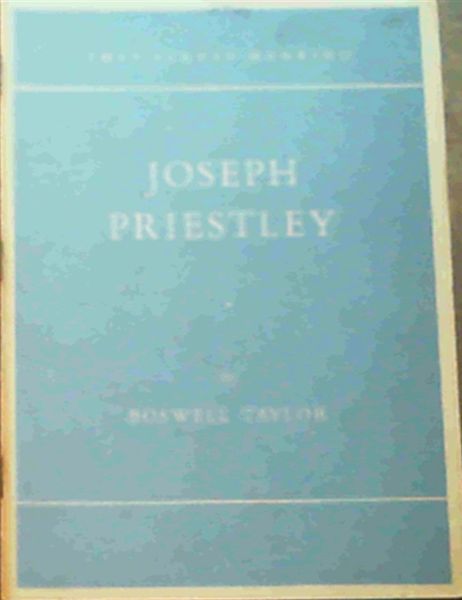 Joseph Priestley : The Man of Science (They Served Mankind 3)