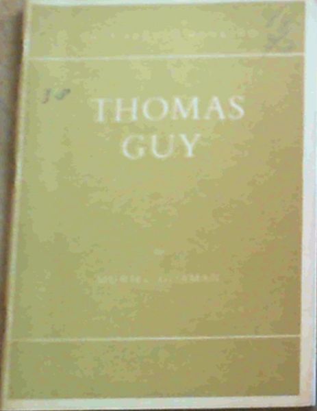 Thomas Guy : Friend of the Poor (They Served Mankind 8)