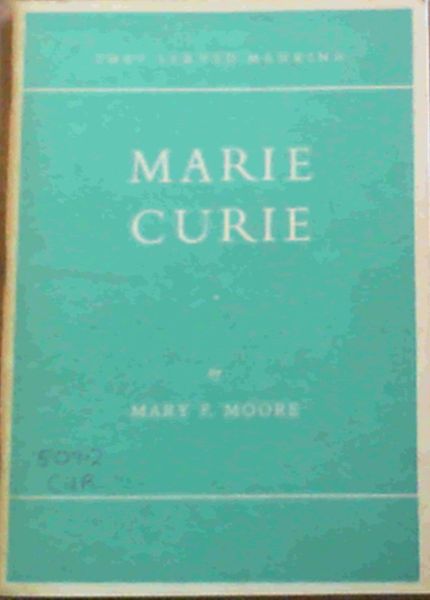 Marie Curie : Discoverer of Radium (They Served Mankind 7)