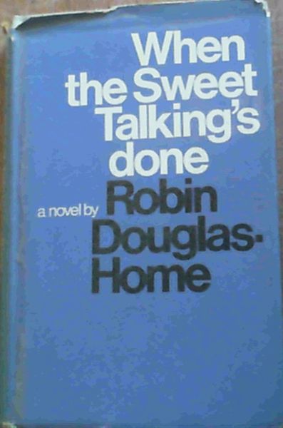 When The Sweet Talking's Done