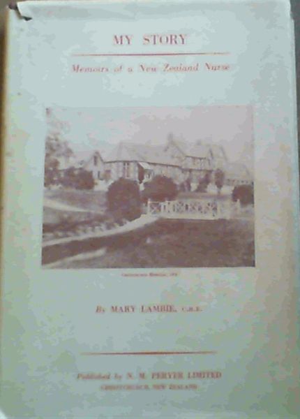 My Story : Memoirs of a New Zealand Nurse