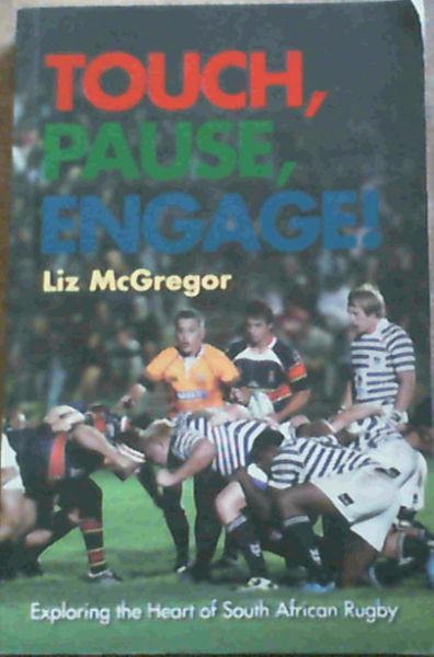 Touch, Pause, Engage!: Exploring the Heart of South African Rugby