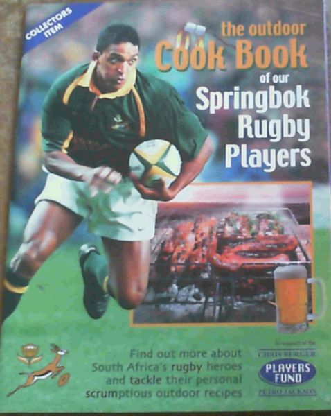 The Outdoor Cook Book of our Springbok Rugby Players