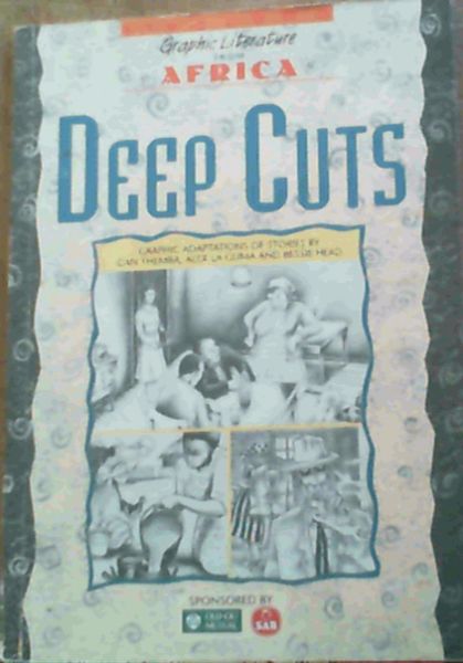 Deep Cuts: Graphic Adaptations of Stories (Graphic Literature from Africa)