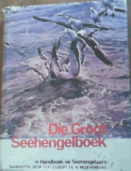 Die Groot Seehengelboek - 'n Handboek vir Seehengelaars