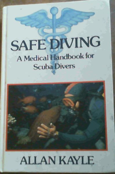 Safe Diving: a Medical Handbook for Scuba Divers
