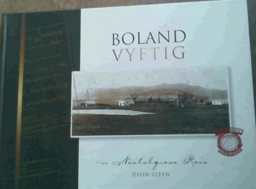 Boland Vyftig - 'n Nostalgiese Reis - Die ontwikkeling van die Hoer Landbouskool Boland 1962 - 2012