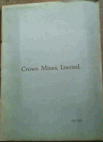 Crown Mines, Limited. July, 1922