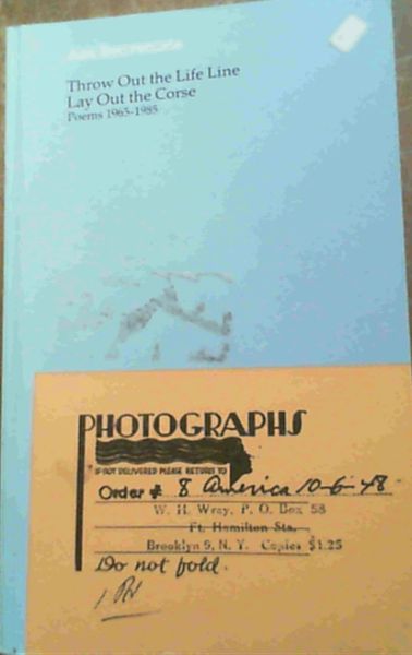 Throw Out the Life Line, Lay Out the Corse: Poems, 1965-1985