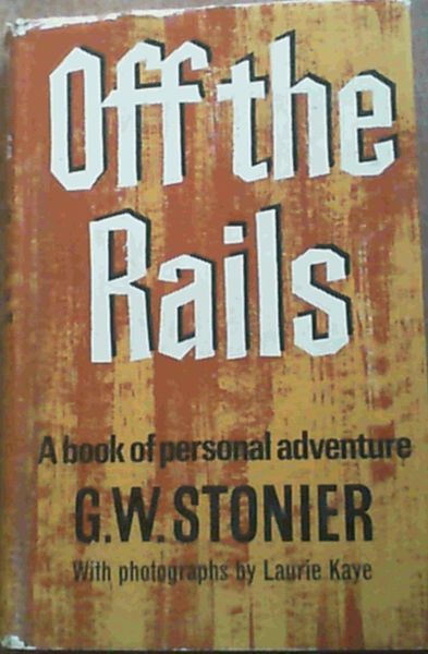 Off the Rails : A Book of Personal Adventure