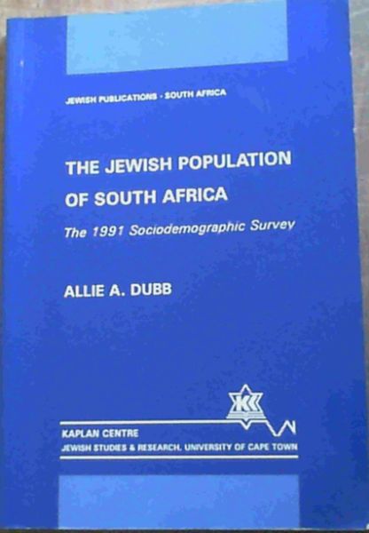 The Jewish population of South Africa: The 1991 sociodemographic survey (Jewish publications - South Africa)
