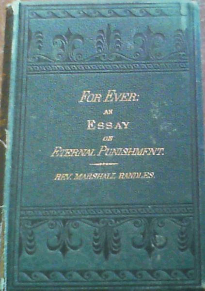 For Ever : An Essay on Eternal Punishment