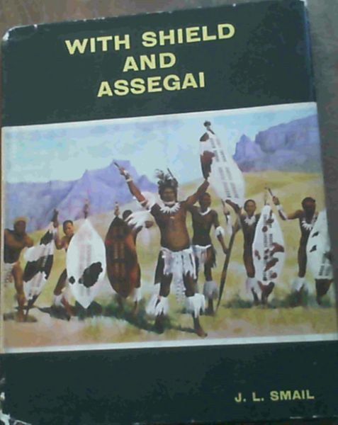 With Shield and Assegai