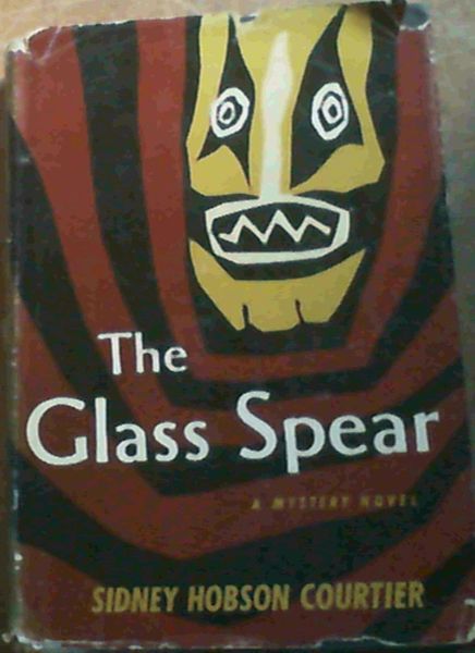The Glass Spear; A Mystery Novel