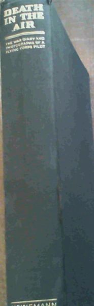 Death In The Air; The War Diary & Photographs Of A Flying Corps Pilot