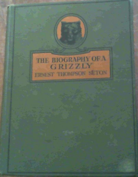 The Biography Of A Grizzly