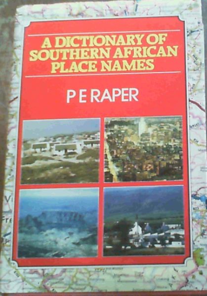 A Dictionary of Southern African Place Names