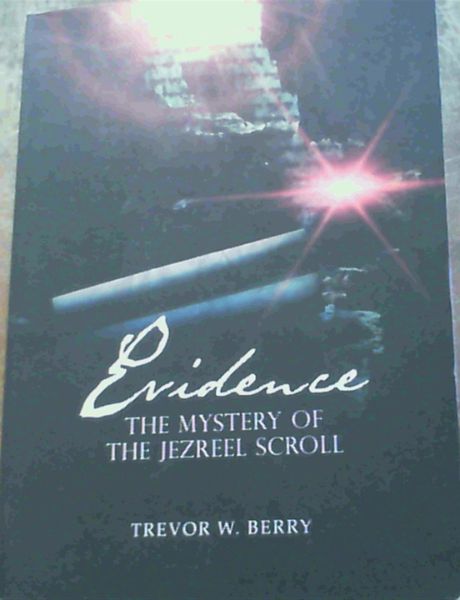Evidence; The Mystery Of The Jezreel Scroll