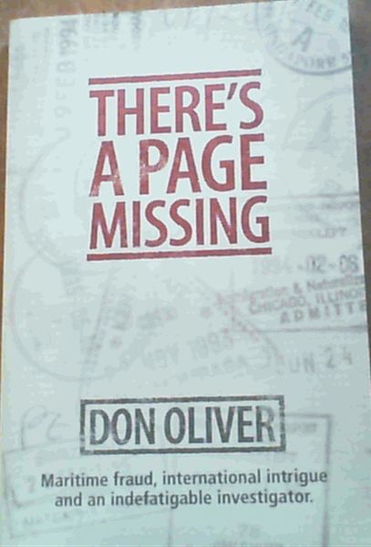 There's A Page Missing; Maritime fraud,international intrigue and an indefatigable investigator