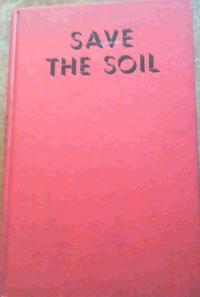 Save The Soil; Dedicated To All Lovers Of Nature