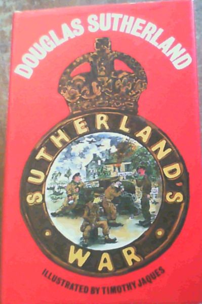 Sutherland's War: An English Gentleman Goes into Battle