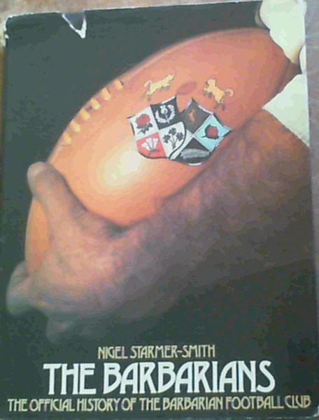 The Barbarians: The official history of the Barbarian Football Club