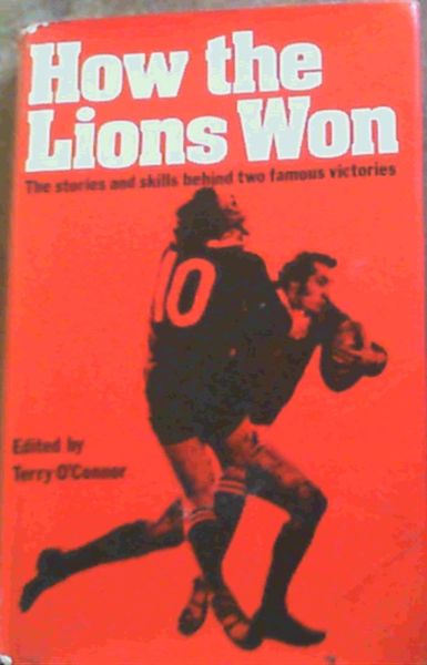 How the Lions won: The stories and skills behind two famous victories