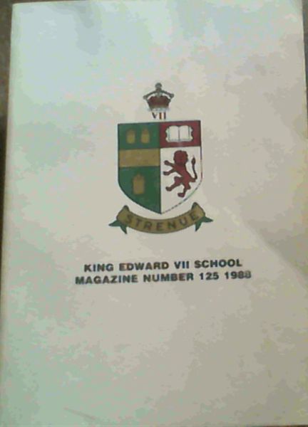 King Edward VII School Magazine Number 125 1988
