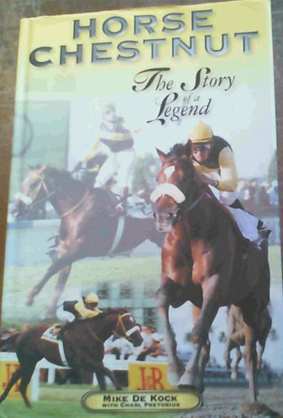 Horse Chestnut The Story of a Legend