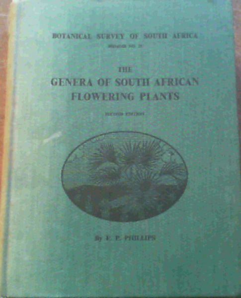 The Genera Of South African Flowering Plants; Botanical Survey Of South Africa Memoir No. 25