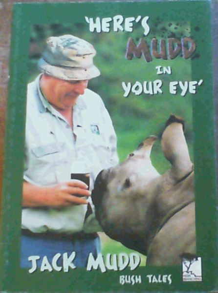 Image for Here's Mudd In Your Eye'; Bush Tales Here's Mudd In Your Eye'; Bush Tales