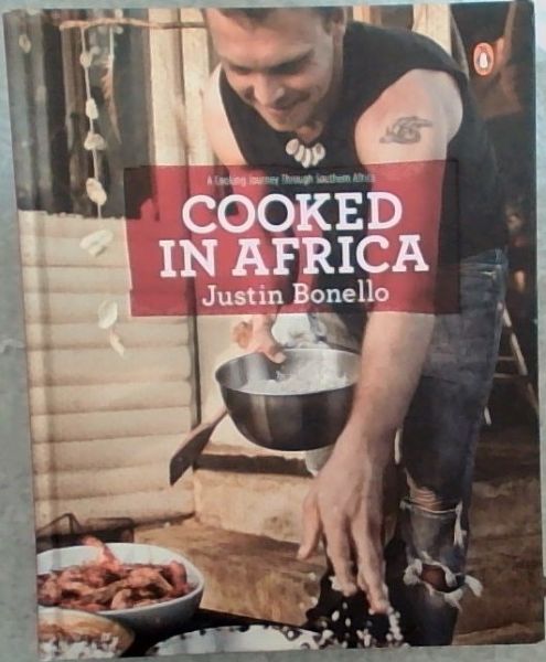 Cooked in Africa; A Cooking Journey Through Southern Africa