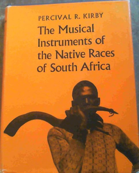 The Musical Intruments of the Native Races of South Africa