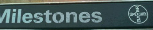 Image for Milestones : The Bayer Story 1863-1988 Milestones : The Bayer Story 1863-1988