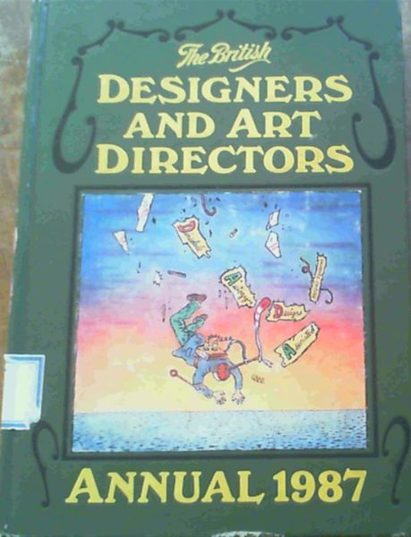 The British Designers and Art Directors Annual 1987 : British Design & Art Direction 1987