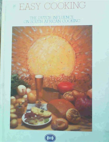 Easy Cooking; The Dutch Influence On South African Cooking