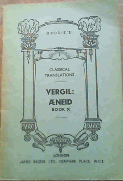 Vergil : Aeneid Book X (Brodie's Classical Translations)