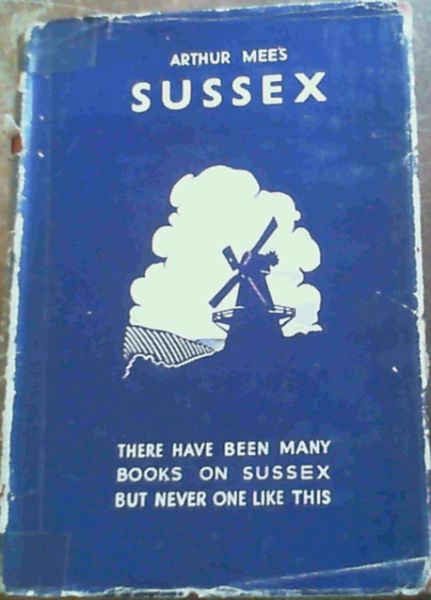 The King's England : Sussex - The Garden by the Sea
