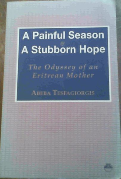 A Painful Season and A Stubborn Hope: The Odyssey of an Eritrean Mother