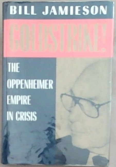 Goldstrike!: Oppenheimer Empire in Crisis