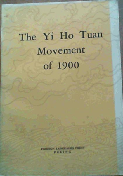 The Yi Ho Tuan Movement of 1900