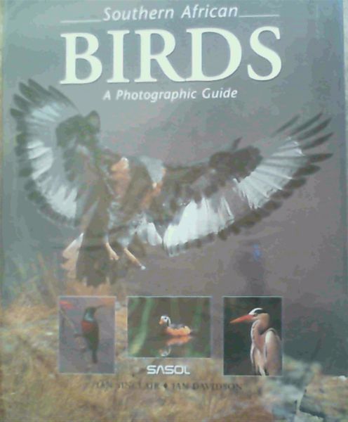 Southern African Birds: A Photographic Guide